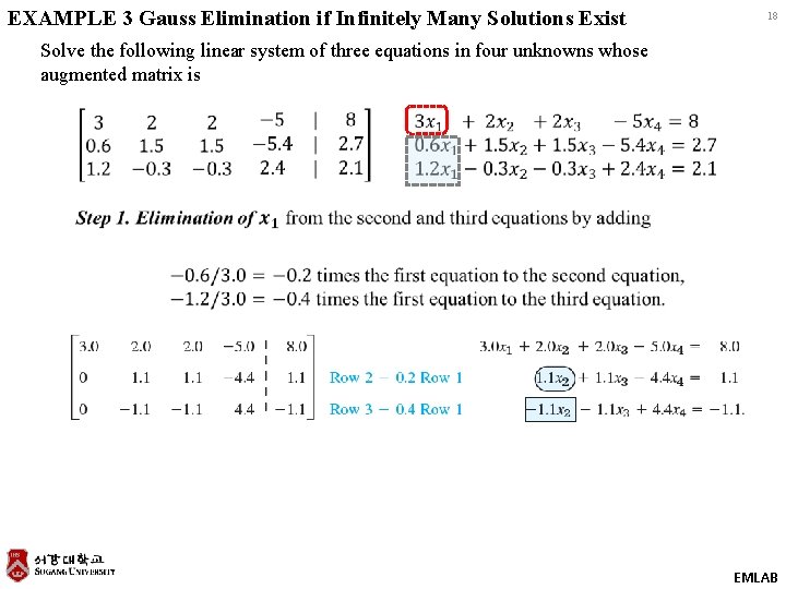 EXAMPLE 3 Gauss Elimination if Infinitely Many Solutions Exist 18 Solve the following linear