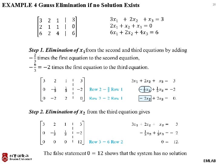 EXAMPLE 4 Gauss Elimination if no Solution Exists 20 EMLAB 