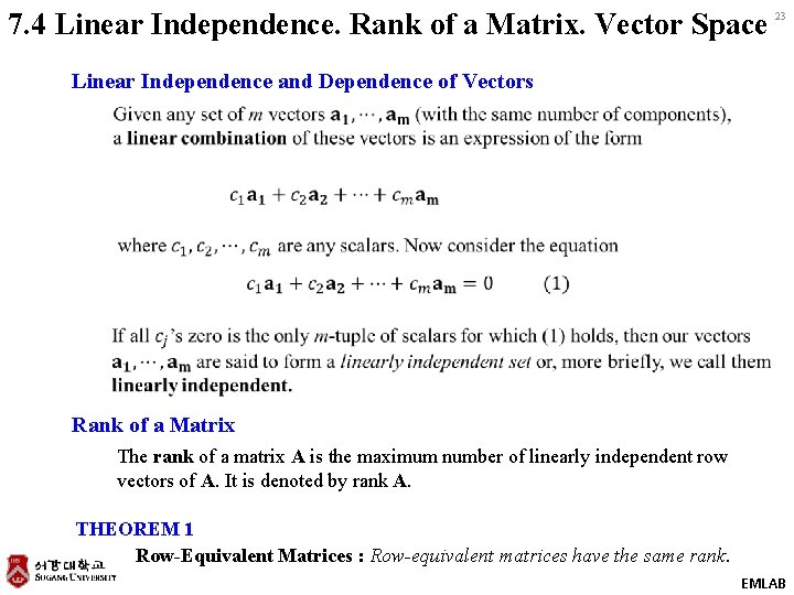 7. 4 Linear Independence. Rank of a Matrix. Vector Space 23 Linear Independence and