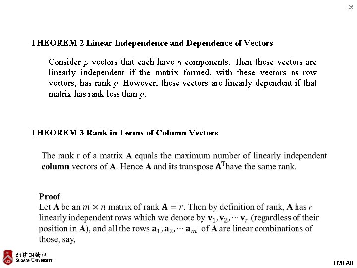 26 THEOREM 2 Linear Independence and Dependence of Vectors Consider p vectors that each