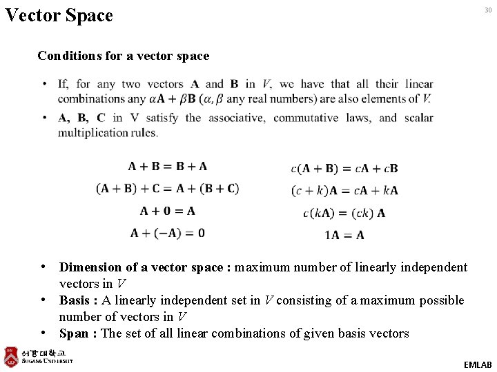 Vector Space 30 Conditions for a vector space • Dimension of a vector space