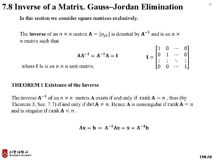 7. 8 Inverse of a Matrix. Gauss–Jordan Elimination 46 In this section we consider