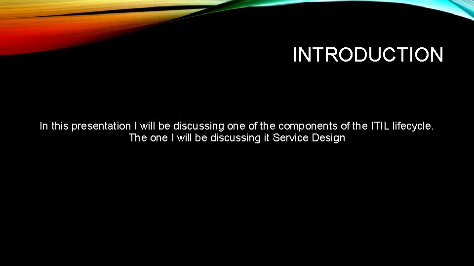 INTRODUCTION In this presentation I will be discussing one of the components of the