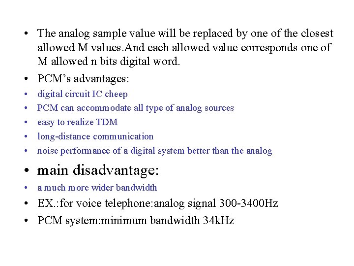  • The analog sample value will be replaced by one of the closest