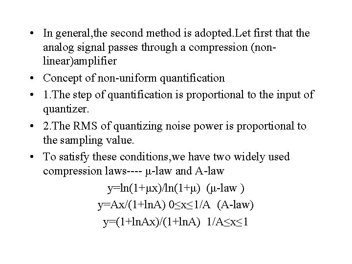  • In general, the second method is adopted. Let first that the analog