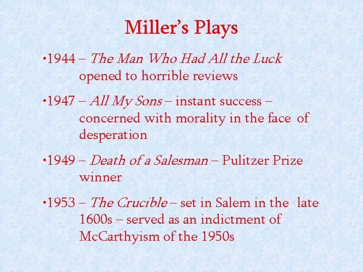 Miller’s Plays • 1944 – The Man Who Had All the Luck opened to