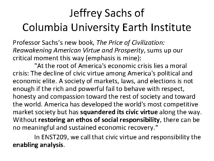 Jeffrey Sachs of Columbia University Earth Institute Professor Sachs’s new book, The Price of