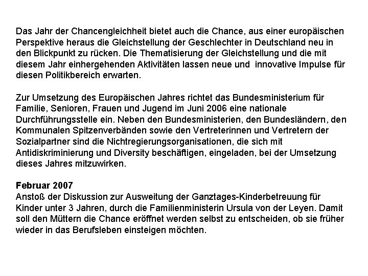 Das Jahr der Chancengleichheit bietet auch die Chance, aus einer europäischen Perspektive heraus die