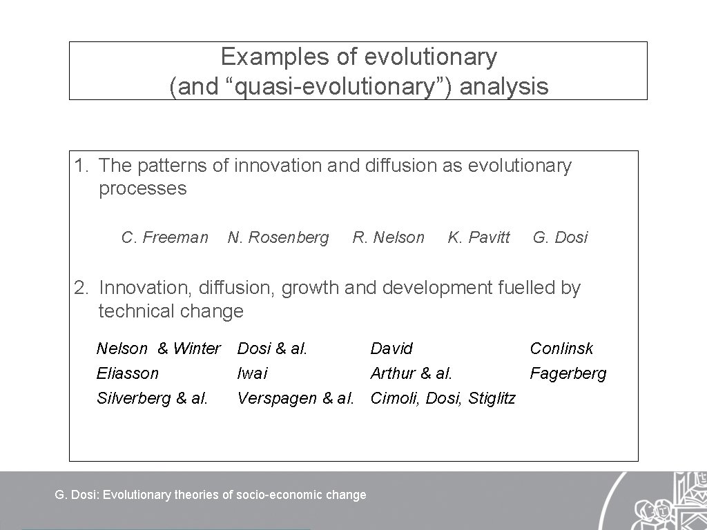 Examples of evolutionary (and “quasi-evolutionary”) analysis 1. The patterns of innovation and diffusion as