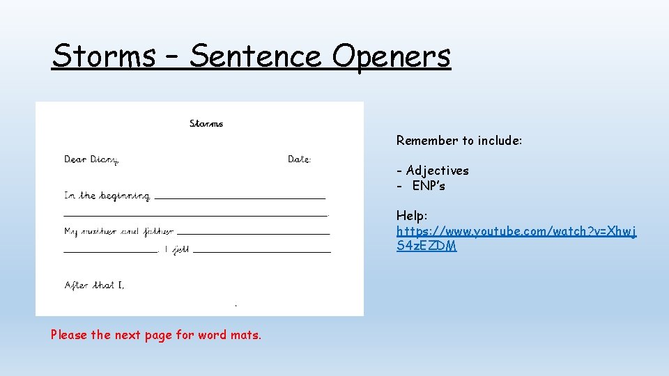 Storms – Sentence Openers Remember to include: - Adjectives - ENP’s Help: https: //www.