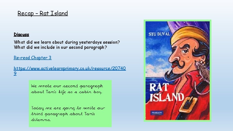 Recap – Rat Island Discuss What did we learn about during yesterdays session? What