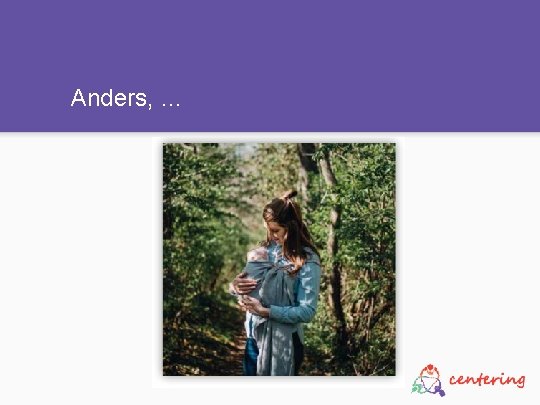 Anders, … 