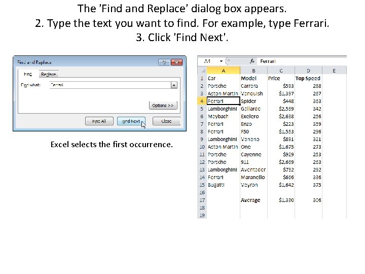 The 'Find and Replace' dialog box appears. 2. Type the text you want to