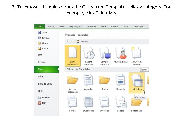 3. To choose a template from the Office. com Templates, click a category. For