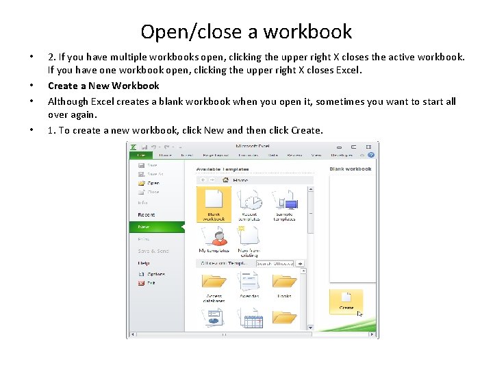 Open/close a workbook • • 2. If you have multiple workbooks open, clicking the