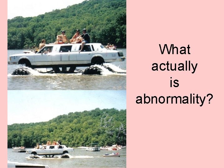 What actually is abnormality? 