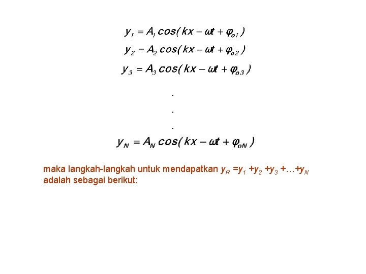 . . . maka langkah-langkah untuk mendapatkan y. R =y 1 +y 2 +y