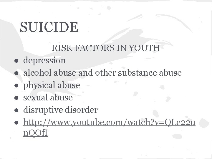 SUICIDE ● ● ● RISK FACTORS IN YOUTH depression alcohol abuse and other substance