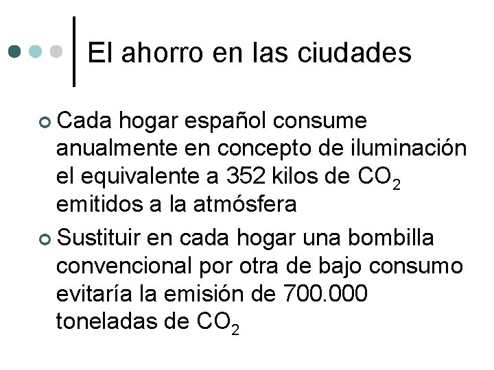 El ahorro en las ciudades ¢ Cada hogar español consume anualmente en concepto de