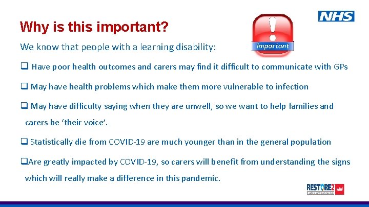 Why is this important? We know that people with a learning disability: q Have