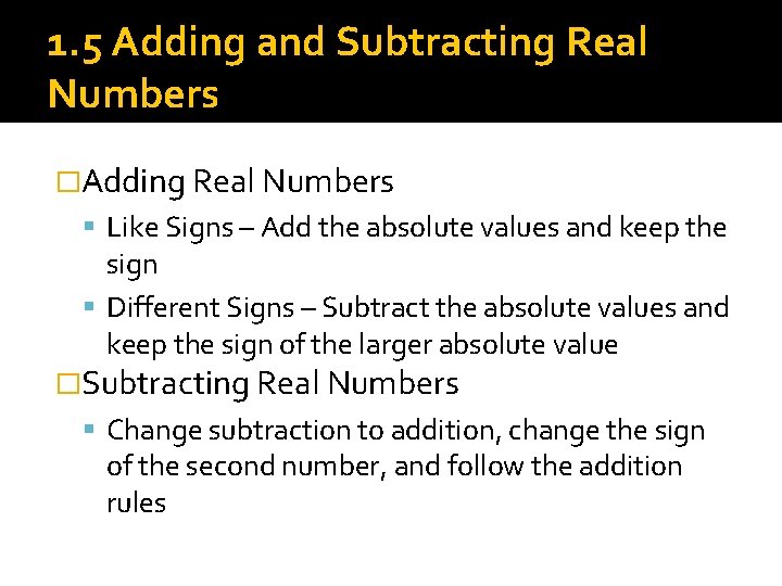 1. 5 Adding and Subtracting Real Numbers �Adding Real Numbers Like Signs – Add 1. 5 Adding and Subtracting Real Numbers �Adding Real Numbers Like Signs – Add