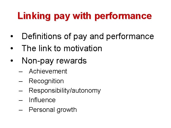 Linking pay with performance • Definitions of pay and performance • The link to