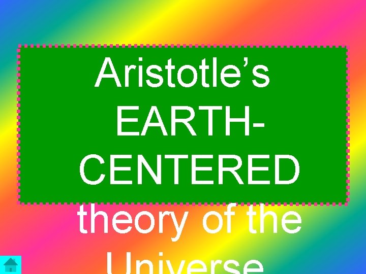Aristotle’s EARTHCENTERED theory of the 
