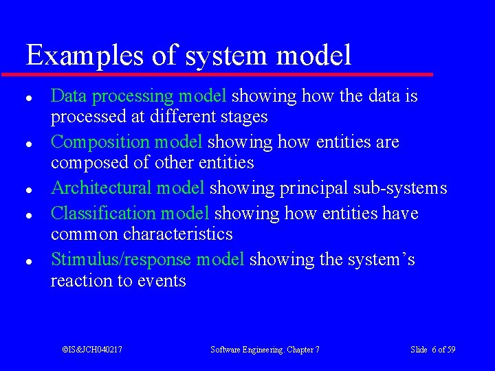 Examples of system model l l Data processing model showing how the data is