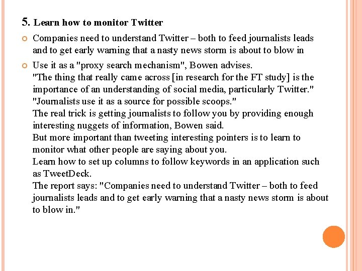 5. Learn how to monitor Twitter Companies need to understand Twitter – both to