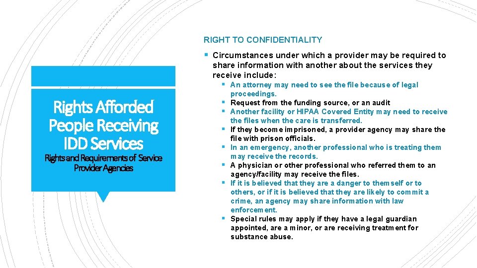 RIGHT TO CONFIDENTIALITY § Circumstances under which a provider may be required to share