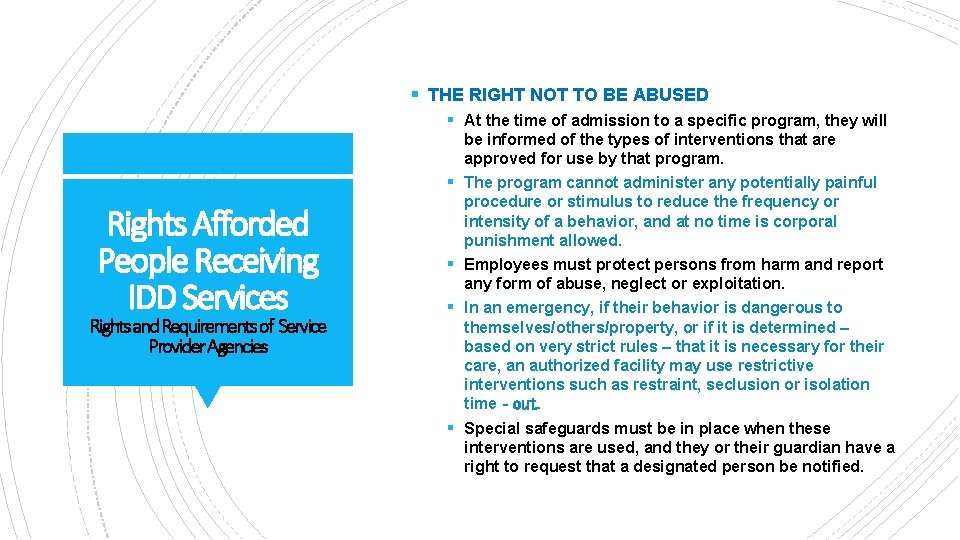 § THE RIGHT NOT TO BE ABUSED § At the time of admission to