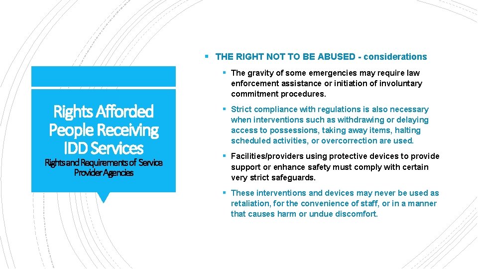 § THE RIGHT NOT TO BE ABUSED - considerations § The gravity of some