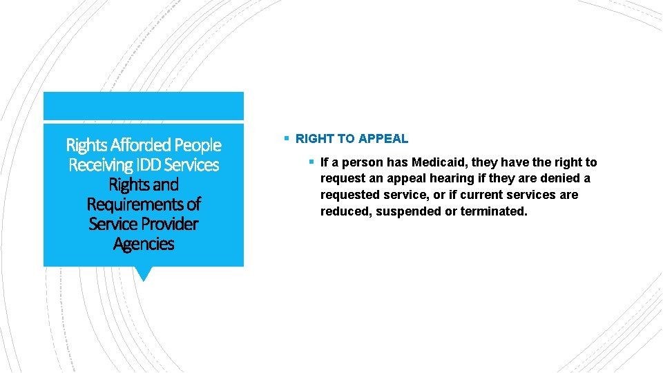 Rights Afforded People Receiving IDD Services Rights and Requirements of Service Provider Agencies §