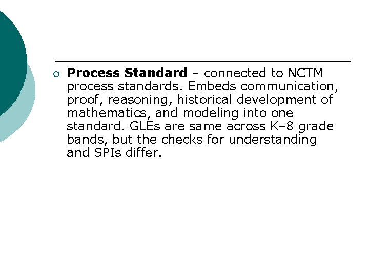 ¡ Process Standard – connected to NCTM process standards. Embeds communication, proof, reasoning, historical