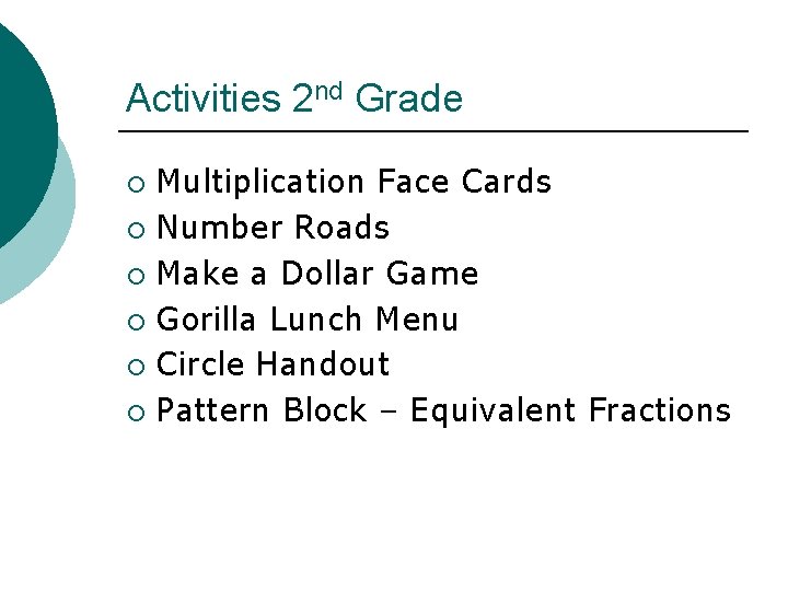 Activities 2 nd Grade Multiplication Face Cards ¡ Number Roads ¡ Make a Dollar