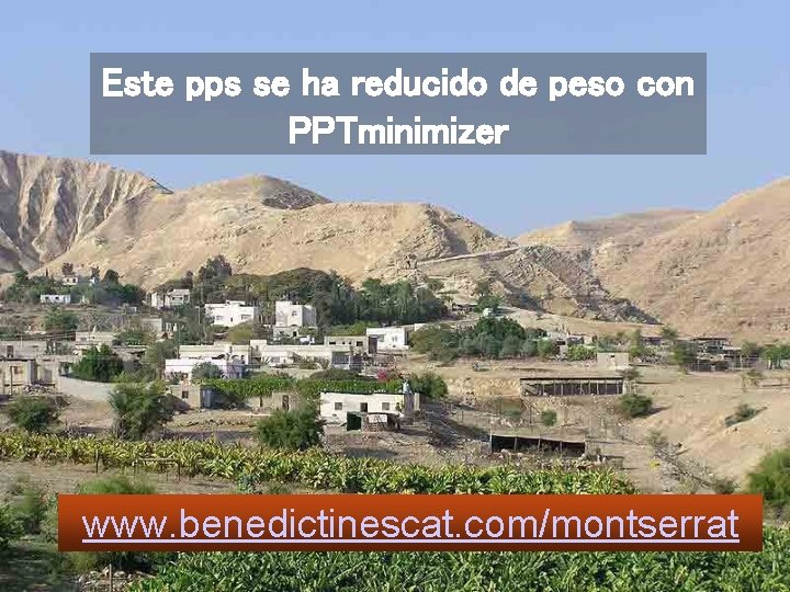 Este pps se ha reducido de peso con PPTminimizer www. benedictinescat. com/montserrat 