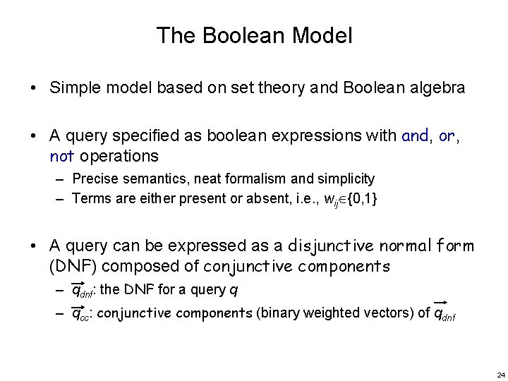 The Boolean Model • Simple model based on set theory and Boolean algebra •