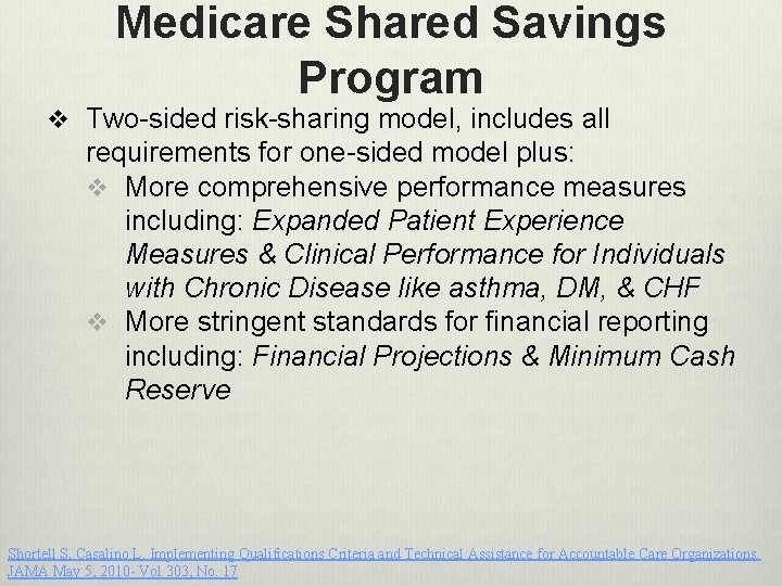 Medicare Shared Savings Program v Two-sided risk-sharing model, includes all requirements for one-sided model