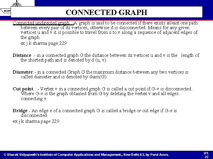 CONNECTED GRAPH Connected undirected graph : -A graph is said to be connected if