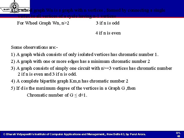 4) A wheel graph Wn is a graph with n vertices , formed by