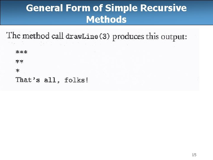General Form of Simple Recursive Methods 15 