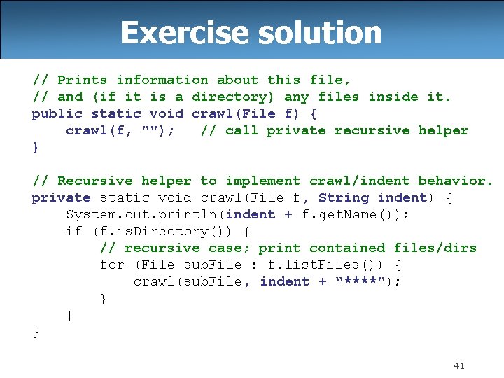 Exercise solution // Prints information about this file, // and (if it is a