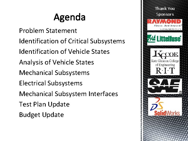 Thank You Sponsors Problem Statement Identification of Critical Subsystems Identification of Vehicle States Analysis