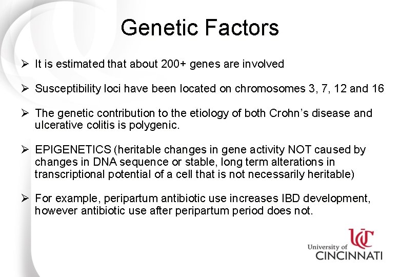 Genetic Factors Ø It is estimated that about 200+ genes are involved Ø Susceptibility