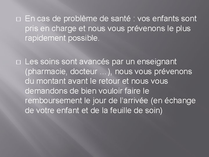 � En cas de problème de santé : vos enfants sont pris en charge