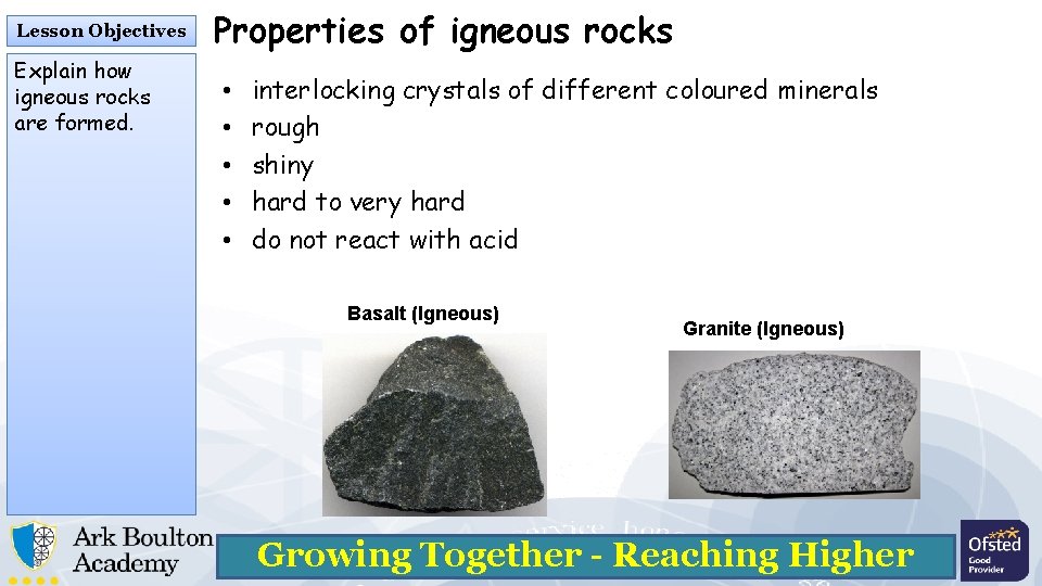 Lesson Objectives Explain how igneous rocks are formed. Properties of igneous rocks • • Lesson Objectives Explain how igneous rocks are formed. Properties of igneous rocks • •