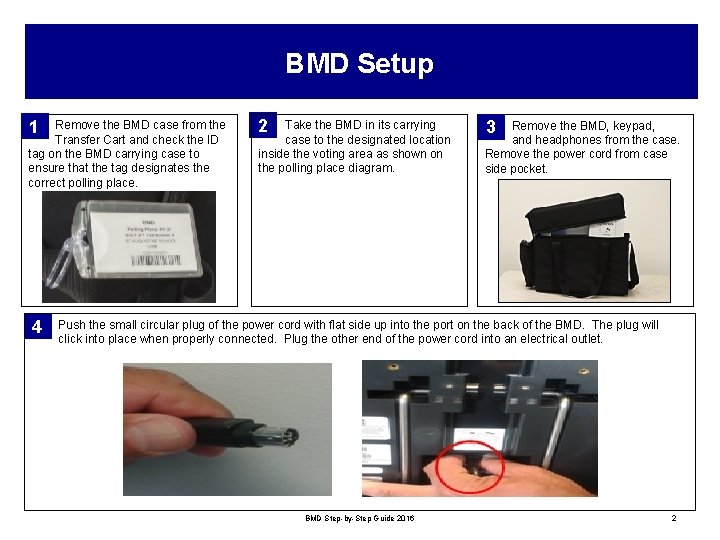 BMD Setup 1 Remove the BMD case from the Transfer Cart and check the