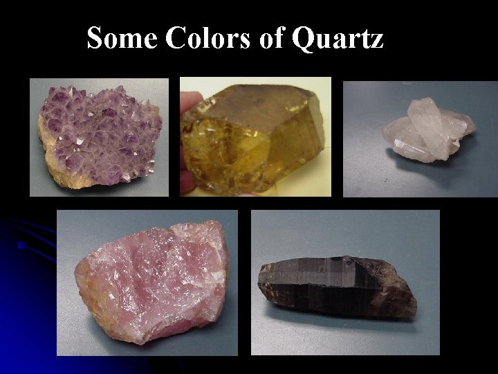 Some Colors of Quartz 