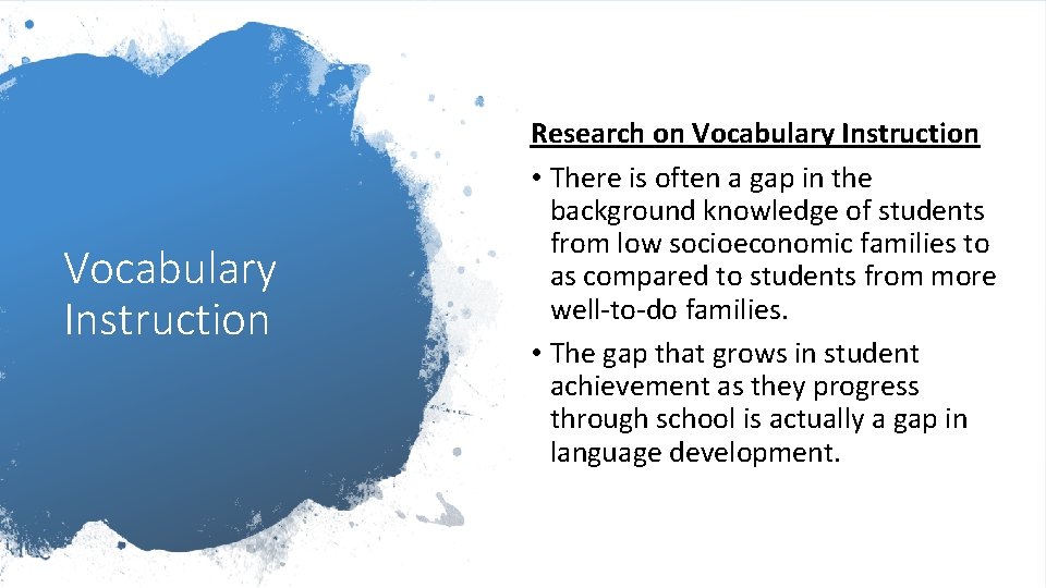 Vocabulary Instruction Research on Vocabulary Instruction • There is often a gap in the