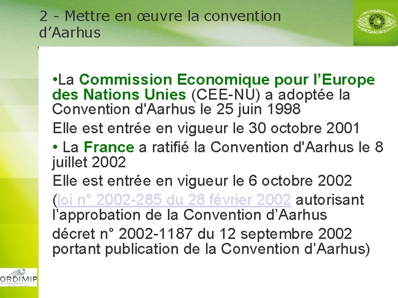 2 - Mettre en œuvre la convention d’Aarhus • La Commission Economique pour l’Europe